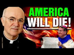Archbishop Vigano - At Least 50 Million Americans Must Do This From Tonight Or Catholics Will Die