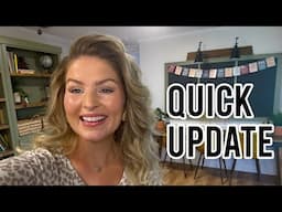 QUICK UPDATE: A WHOLE LOT TO SHARE!