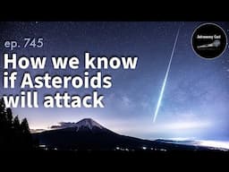 How we know if Asteroids will attack