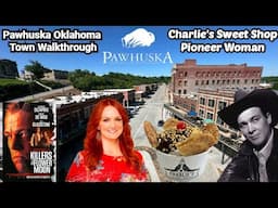 Pawhuska Oklahoma Town Walk (Ft Pioneer Woman's Charlie's Sweet Shop Review & Movie Locations)