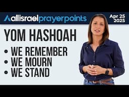 Yom HaShoah Prayer Points: Remembering the Holocaust & Praying for Israel’s Healing | Kayla Sprague
