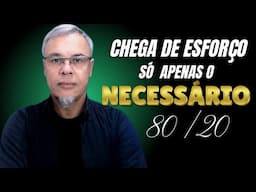 A Lei do Esforço invertido e o Principio de Pareto 80/20 ENTENDER ISSO MUDARÁ SUA VIDA