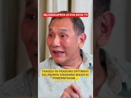 JUSUF HAMKA BONGKAR DALANG TRAGEDI 98, BUKAN PRABOWO!!