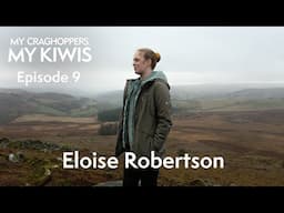 My Craghoppers, My Kiwis | Episode 9 | Eloise Robertson