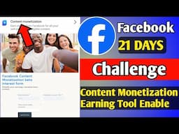 21 Days Challenge Content Monetization tool Enable || Content Monetization Internet Form ||