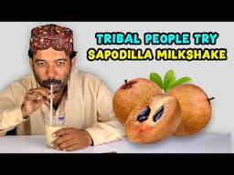 Tribal Man Try Sapodilla Milkshake For The First Time