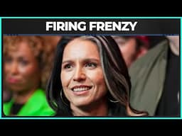 The SICK Reason Tulsi Gabbard Fired National Security Officials