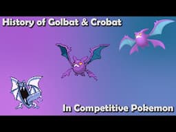 How Great Were Golbat & Crobat ACTUALLY? - History of Golbat & Crobat in Competitive Pokemon