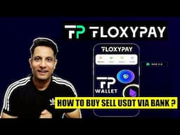 FLOXY PAY - HOW TO BUY SELL & TRANSFER USDT TO INR VIA BANK ?