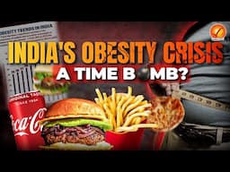 INDIA'S Health Paradox | 18Cr People OBESE | Impact, Causes and Solutions | Perspective