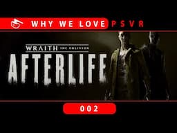 Why We Love PSVR | Wraith: The Oblivion - Afterlife | PATREON EXCLUSIVE EPISODE!