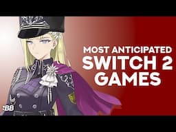 10 Most Anticipated Nintendo Switch 2 Games (2025 & Beyond) | Backlog Battle