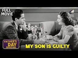 My Son is Guilty | Starring Bruce Cabot, Julie Bishop & Harry Carey | Full Movie