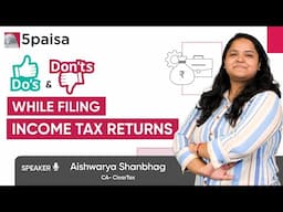 The Ultimate ITR Checklist: Do's & Don'ts for AY 2025-26 | Seminar by CA Aishwarya Shanbhag @5paisa