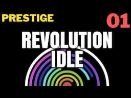 Revolution Idle 01 - Prestige