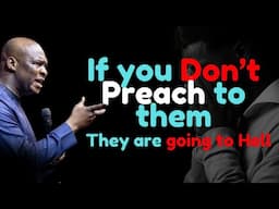 Strong Warning TAKE EVANGELISM SERIOUS | APOSTLE JOSHUA SELMAN