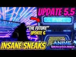 The *INSANE* Future Of Anime Vanguards & New Update 5.5 Sneaks!
