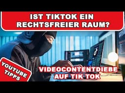 Ist TikTok ein rechtsfreier Raum? Dein Video wurde gestohlen und du hast keine Chance?
