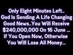 🤑🤑 ONLY EIGHT MINUTES LEFT...GOD IS SENDING A LIFE CHANGING GOOD NEWS...
