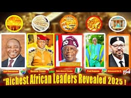 Top 10 Richest Presidents in Africa 2025 | Shocking Net Worths and How They Got Power