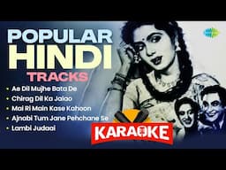 Popular Hindi Karaoke Tracks | Ae Dil Mujhe Bata De | Mai Ri Main Kase Kahoon | Chirag Dil Ka Jalao