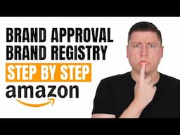 2025 - How to Get Brand Approval, Brand Registry, & Trademarks for Your Amazon FBA Product Listing