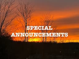 SPECIAL ANNOUNCEMENTS!! YOU DON'T WANT TO MISS IT!!