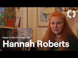 Player Profile | Hannah Roberts - Principal Cello
