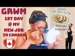 GRWM My FIRST DAY At My PROFESSIONAL 9 - 5 JOB in CANADA AFTER OVER 3 YEARS OF LIVING IN CANADA