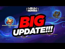 Idle Heroes - BIG Update JUST HIT This Morning!!!