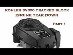 Kohler Courage 20hp SV600 Engine Teardown and Rebuild - Part 1