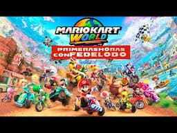 Mario Kart World Nintendo Switch 2 : Primeras Horas con Fedelobo