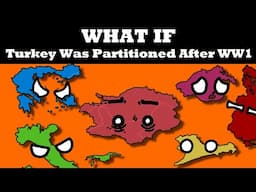 What if the Treaty of Sevres was Implemented?