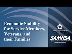 SMVF: Economic Stability Considerations for Service Members, Veterans, and their Families