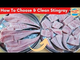 How to Choose and Clean Stingray Fish