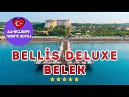 Experience Unmatched Luxury at Bellis Deluxe Hotel | Your Perfect Getaway in Belek, Antalya