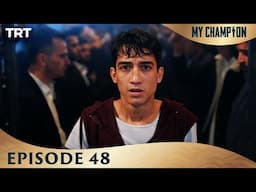 My Champion Episode 48