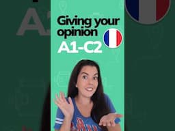 How to express your opinion in French (level A1 to C2!) ✅