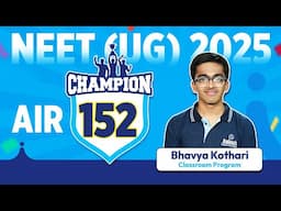 NEET UG 2025 Topper | Bhavya Kothari – AIR 152 | What Inspired Me to Choose Medicine as a Career