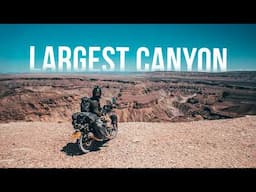 Exploring  the biggest Canyon in Africa by motorbike - Episode 2