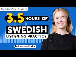 3.5 Hours of Real Life Swedish Listening Skills | For Intermediate Learners