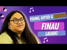 Finau Lauaki And Her Journey Into Music | Young, Gifted & Brown