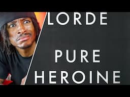 Lorde Rejected Fame Before She Even Had It (Pure Heroine Album Reaction & Review)