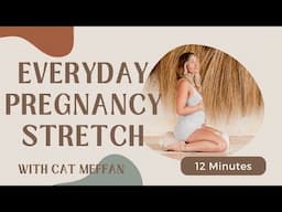 Everyday Stretch for Pregnancy | Prenatal Yoga with Cat Meffan