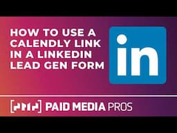 LinkedIn Ads Lead Forms Can Now Link to Calendly