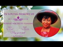 CELEBRATING THE LIFE OF WINNIE WAGIKUYU KAMAMI