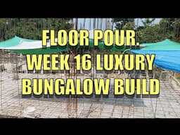 Week 16 Building a Luxury Bungalow In The Philippines.