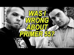 Was I wrong about PRIMER 55?