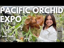 Blooming Friendships: My 72nd Pacific Orchid Expo Vlog and Haul 💚✨