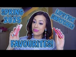 My Favourite SPRING 2025 LIPSTICKS!
